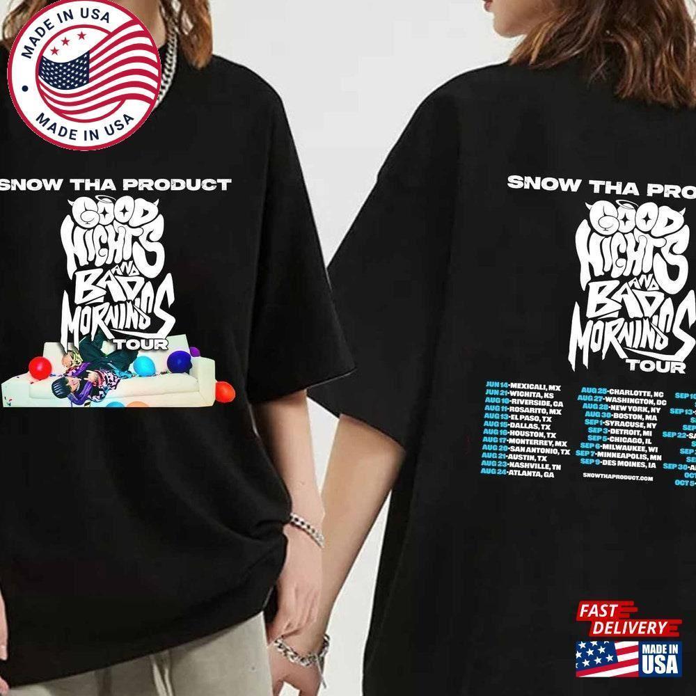 Snow Tha Product Good Nights And Bad Mornings Tour  Shirt Fan 2 Sided